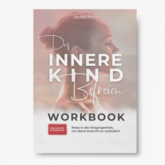 Das innere Kind befreien inkl. Workbook